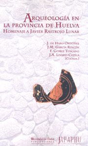 ARQUEOLOGÍA EN LA PROVINCIA DE LA HUELVA