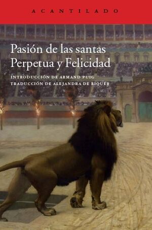 PASIÓN DE LAS SANTAS PERPETUA Y FELICIDAD