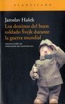 LOS DESTINOS DEL BUEN SOLDADO SVEJK DURANTE LA GUERRA MUNDIAL