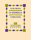 LA SOMBRILLA JAPONESA Y OTROS TEXTOS