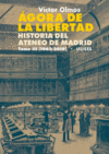 ÁGORA DE LA LIBERTAD. HISTORIA DEL ATENEO DE MADRID. TOMO III (1962-2019)