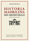 HISTORIA MADRILEÑA DEL MEDIO SIGLO