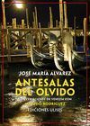 ANTESALAS DEL OLVIDO