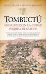 TOMBUCTU ANDALUSIES EN LA CIUDAD PERDIDA DEL SAHARA