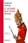 EL HOMBRE QUE PUDO REINAR