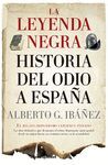 LEYENDA NEGRA: HISTORIA DEL ODIO A ESPAÑA, LA (B4P)