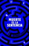 MUERTE ES LA SENTENCIA