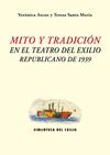 MITO Y TRADICIÓN EN EL TEATRO DEL EXILIO REPUBLICANO DE 1939