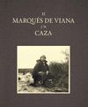 MARQUÉS DE VIANA Y LA CAZA, EL