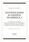 ESTUDIOS SOBRE EL ESPAÑOL DE AMÉRICA, 1