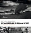 FOTOGRAFÍA EN BLANCO Y NEGRO