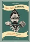 ¿QUÉ HARÍA NIETZSCHE ....?