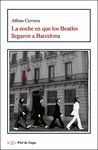 LA NOCHE EN QUE LOS BEATLES LLEGARON A BARCELONA