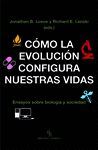 COMO LA EVOLUCION CONFIGURA NUESTRAS VIDAS