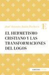 HERMETISMO CRISTIANO Y LAS TRANSFORMACIONES