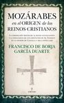 MOZÁRABES EN EL ORIGEN DE LOS REINOS CRISTIANOS