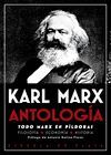 ANTOLOGIA TODO MARX EN PILDORAS