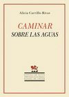 CAMINAR SOBRE LAS AGUAS