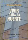 VIVIR PARA LA MUERTE