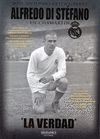 ALFREDO DI STÉFANO EN CHAMARTÍN. LA VERDAD