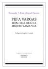 PEPA VARGAS, MEMORIA DE UNA MUJER FLAMENCA