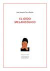 EL OÍDO MELANCÓLICO