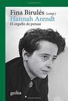 HANNAH ARENDT. EL ORGULLO DE PENSAR (NE)