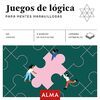 JUEGOS DE LÓGICA PARA MENTES MARAVILLOSAS (CUADRADOS DE DIVERSIÓN)