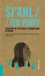 SI'AHL / TED PERRY: CADA PARTE DE ESTA TIERRA ES SAGRADA PARA MI