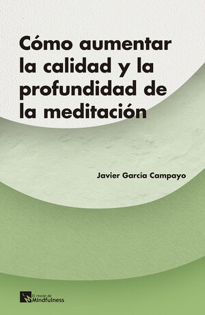 ¿CÓMO AUMENTAR LA CALIDAD Y LA PROFUNDIDAD DE LA MEDITACIÓN?