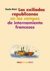 LOS EXILIADOS REPUBLICANOS EN LOS CAMPOS DE INTERNAMIENTO FRANCESES