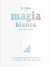 LIBRO DE LA MAGIA BLANCA,EL