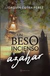 UN BESO DE INCIENSO Y AZAHAR