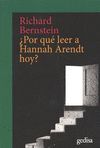 ¿POR QUE LEER A HANNAH ARENDT HOY?