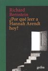 ¿POR QUE LEER A HANNAH ARENDT HOY?