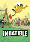 IMBATIBLE 2. SUPERHÉROE DE PROXIMIDAD