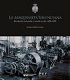 LA MAQUINISTA VALENCIANA. REVOLUCIÓN INDUSTRIAL Y CAMBIO SOCIAL, 1834-1955