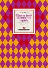 SILENCIOS DESDE LA GUERRA CIVIL ESPAÑOLA