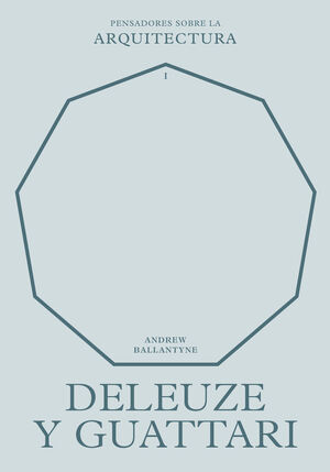 DELEUZE Y GUATTARI SOBRE LA ARQUITECTURA