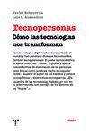 TECNOPERSONAS COMO LAS TECNOLOGIAS NOS TRANSFORMAN