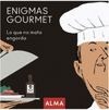 ENIGMAS GOURMET, LO QUE NO MATA ENGORDA