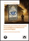 EL DERECHO PREVENTIVO DEL CONSUMO EN LA INTELIGENCIA ARTIFICIAL EN LA PUBLICIDAD