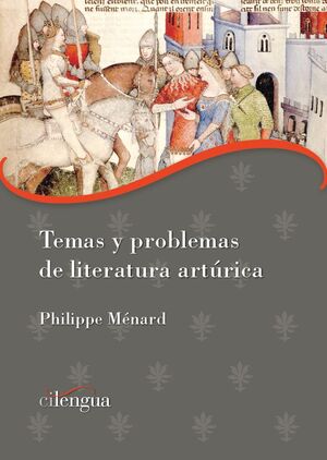 TEMAS Y PROBLEMAS DE LITERATURA ARTÚRICA