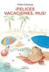 ¡FELICES VACACIONES, MUS!