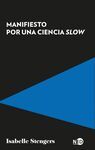 MANIFIESTO POR UNA CIENCIA SLOW