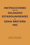 INSTRUCCIONES PARA LOS SOLDADOS ESTADOUNIDENSES EN GRAN BRETAÛA, 1942