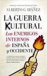 GUERRA CULTURAL: LOS ENEMIGOS INTERNOS DE ESPAÑA Y OCCIDENTE