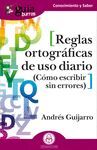 REGLAS ORTOGRÁFICAS DE USO DIARIO (CÓMO ESCRIBIR SIN ERRORES)