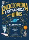 ENCICLOPEDIA BRITANNICA PARA NIÑOS. EL ESPACIO