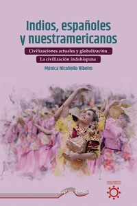 INDIOS, ESPAÑOLES  Y NUESTRAMERICANOS